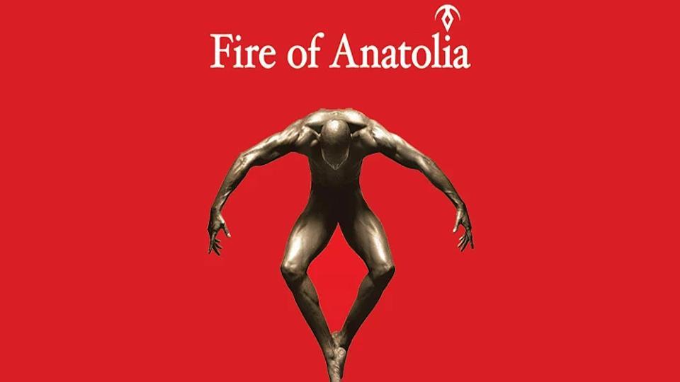 Fire of Anatolia